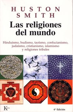portada Las Religiones del Mundo: Hinduismo, Budismo, Taoísmo, Confucianismo, Judaísmo, Cristianismo, Islamismo Y Religiones Tribales (in Spanish)