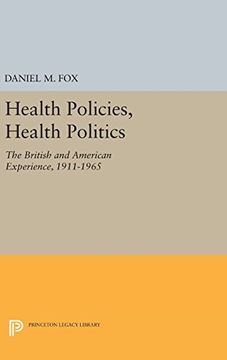 portada Health Policies, Health Politics: The British and American Experience, 1911-1965 (Princeton Legacy Library) (en Inglés)