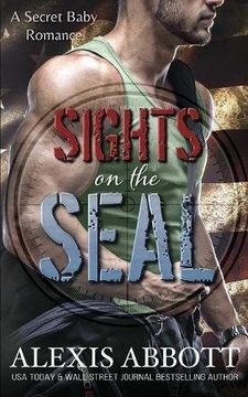 portada Sights on the SEAL: A Secret Baby Romance