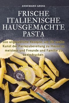 portada Frische Italienische Hausgemachte Pasta (in German)