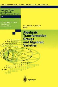 portada algebraic transformation groups and algebraic varieties: proceedings of the conference interesting algebraic varieties arising in algebraic transforma (en Inglés)