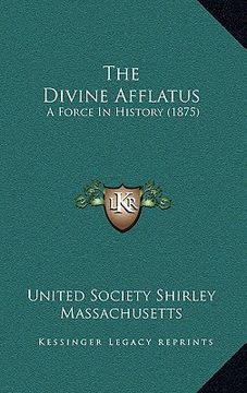 portada the divine afflatus: a force in history (1875) (en Inglés)