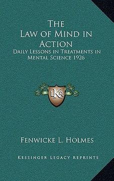 portada the law of mind in action: daily lessons in treatments in mental science 1926