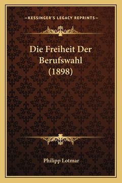 portada Die Freiheit Der Berufswahl (1898) (in German)