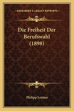 portada Die Freiheit Der Berufswahl (1898) (en Alemán)