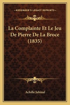 portada La Complainte Et Le Jeu De Pierre De La Broce (1835) (in French)