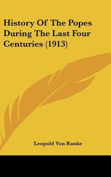 portada history of the popes during the last four centuries (1913) (in English)