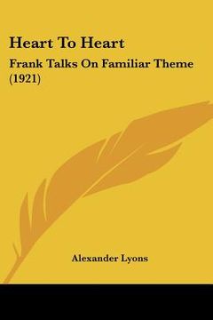 portada heart to heart: frank talks on familiar theme (1921) (en Inglés)