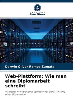 portada Web-Plattform: Wie man eine Diplomarbeit schreibt (in German)