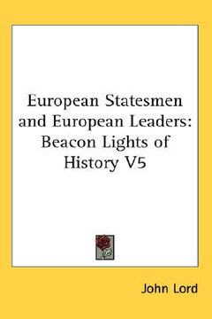 portada european statesmen and european leaders: beacon lights of history v5 (in English)