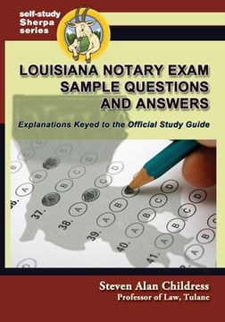 portada Louisiana Notary Exam Sample Questions and Answers: Explanations Keyed to the Official Study Guide (en Inglés)