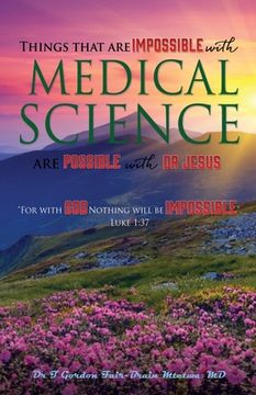 portada Things that are Impossible with Medical Science: are Possible with Dr JESUS (en Inglés)