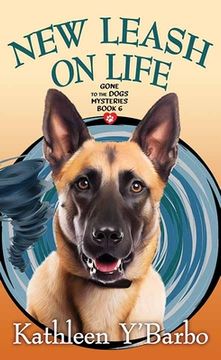 portada New Leash on Life: Gone to the Dogs Mysteries (in English)