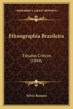 portada Ethnographia Brazileira: Estudos Criticos (1888) (en Portugués)