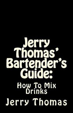 portada Jerry Thomas' Bartender's Guide: How To Mix Drinks (in English)