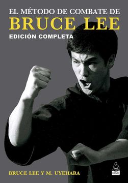 portada El Método de Combate de Bruce Lee: Edición Completa (in Spanish)