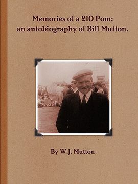 portada memories of a 10 pom: an autobiography of bill mutton