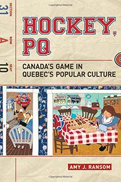 portada Hockey, PQ: Canada's Game in Quebec's Popular Culture
