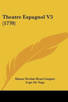 portada theatre espagnol v3 (1770) (en Inglés)