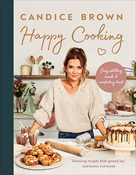 portada Happy Cooking: Easy Uplifting Meals and Comforting Treats (en Inglés)