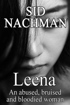 portada Leena: An Abused, Bruised And Bloodied Woman (en Inglés)