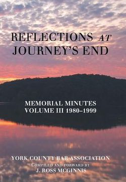 portada Reflections at Journey's End: Memorial Minutes Volume Iii 1980-1999 (en Inglés)
