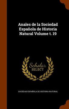 portada Anales de la Sociedad Española de Historia Natural Volume t. 19 (en Inglés)