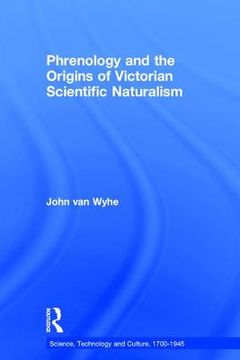 portada phrenology and the origins of victorian scientific naturalism (in English)