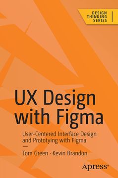 portada UX Design with Figma: User-Centered Interface Design and Prototyping with Figma (en Inglés)