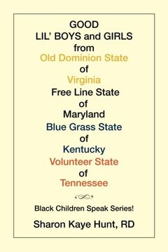 portada Good Lil’ Boys and Girls from Old Dominion State of Virginia Free Line State of Maryland Blue Grass State of Kentucky Volunteer State of Tennessee (Black Children Speak)
