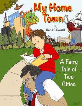 portada My Home Town: A Fairy Tale of Two Cities (en Inglés)