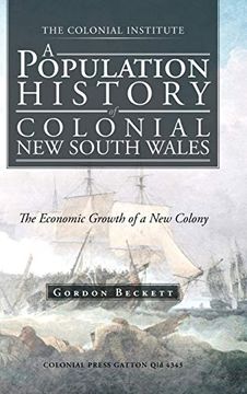portada A Population History of Colonial new South Wales: The Economic Growth of a new Colony (en Inglés)