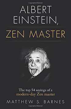 portada Albert Einstein, zen Master: The top 54 Sayings of a Modern day zen Master (Zennish Series) (en Inglés)