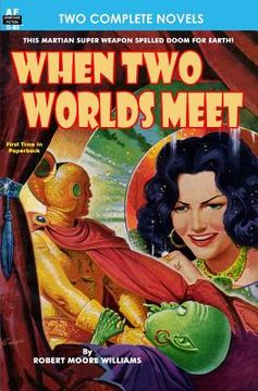portada When Two Worlds Meet & The Man Who Had No Brains (en Inglés)