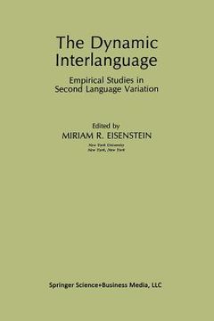 portada The Dynamic Interlanguage: Empirical Studies in Second Language Variation (en Inglés)