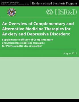 portada An Overview of Complementary and Alternative Medicine Therapies for Anxiety and Depressive Disorders: Supplement to Efficacy of Complementary and Alte (en Inglés)