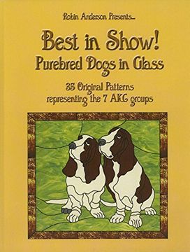 portada Best in Show!: Purebed Dogs in Glass