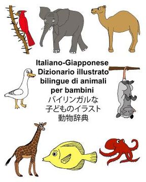 portada Italiano-Giapponese Dizionario illustrato bilingue di animali per bambini (en Italiano)