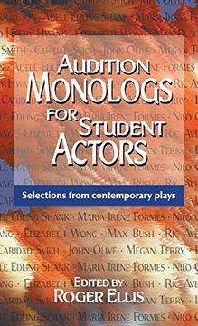 portada Audition Monologs for Student Actors: Selections From Contemporary Plays (en Inglés)