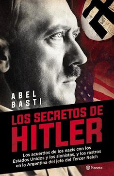 portada Secretos de Hitler los Acuerdos de los Nazis con los Estados Unidos