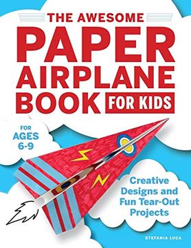 portada The Awesome Paper Airplane Book for Kids: Creative Designs and fun Tear-Out Projects