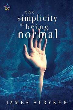 portada The Simplicity of Being Normal (en Inglés)