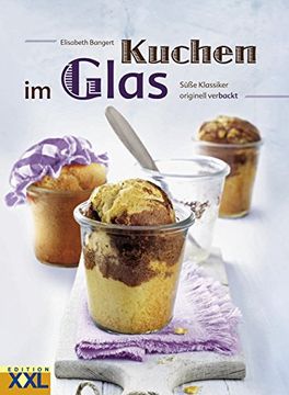 portada Kuchen im Glas: Lecker und originell - zum Selbstgenießen oder als Geschenk (en Alemán)