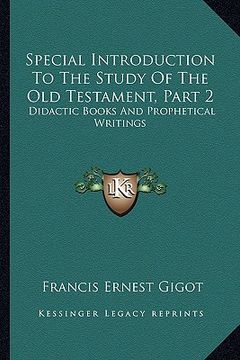 portada special introduction to the study of the old testament, part 2: didactic books and prophetical writings (en Inglés)