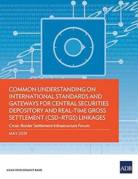 portada Common Understanding on International Standards and Gateways for Central Securities Depository and Real-Time Gross Settlement (Csd-Rtgs) Linkages (en Inglés)