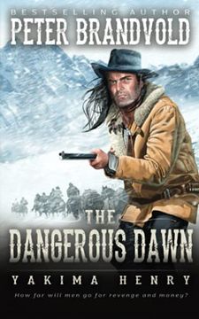 portada The Dangerous Dawn: A Western Fiction Classic: 6 (Yakima Henry) (en Inglés)