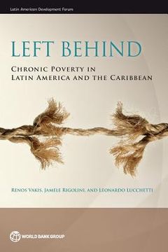 portada Left Behind: Chronic Poverty in Latin America and the Caribbean (en Inglés)