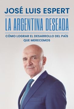 portada ARGENTINA DESEADA, LA (in Spanish)