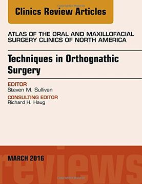 portada Techniques in Orthognathic Surgery, An Issue of Atlas of the Oral and Maxillofacial Surgery Clinics of North America, 1e (The Clinics: Dentistry)