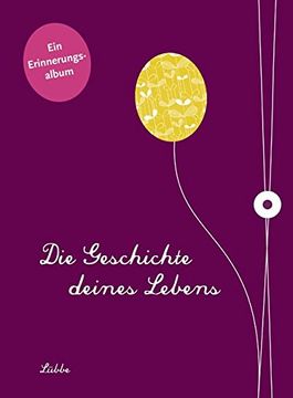 portada Die Geschichte deines Lebens/aubergine: Ein Erinnerungsalbum (en Alemán)